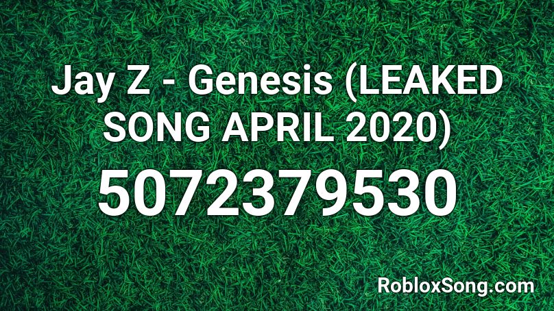 Jay Z - Genesis (LEAKED SONG APRIL 2020) Roblox ID