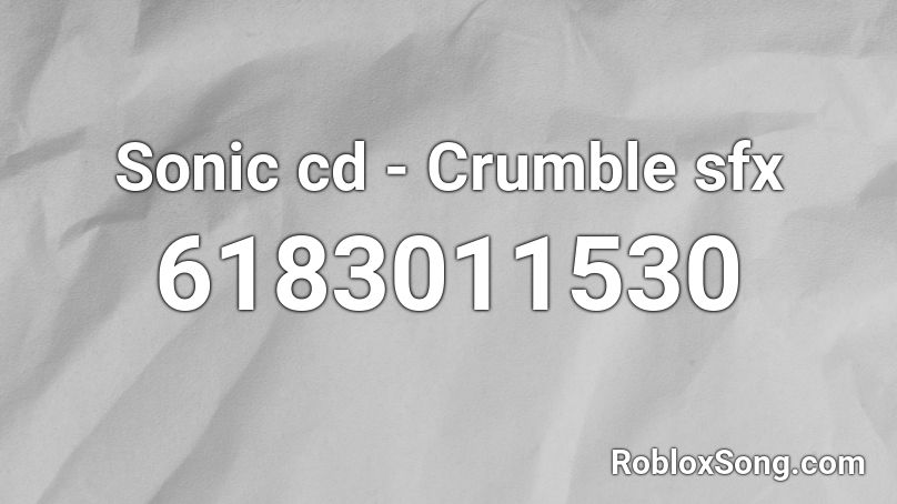 Sonic cd - Crumble sfx Roblox ID