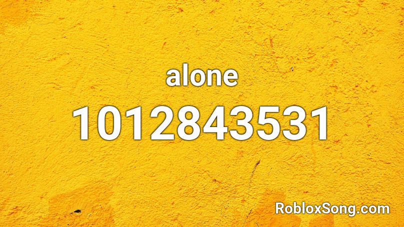 Alone Roblox Id Roblox Music Codes - bill nye roblox id loud