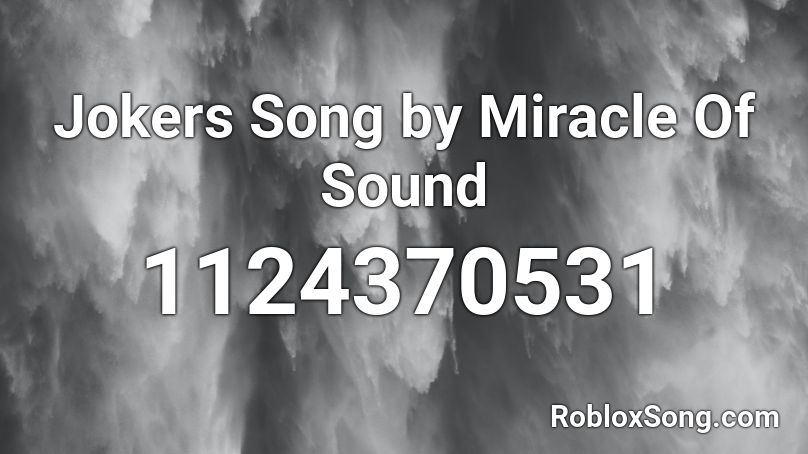 Jokers Song by Miracle Of Sound Roblox ID