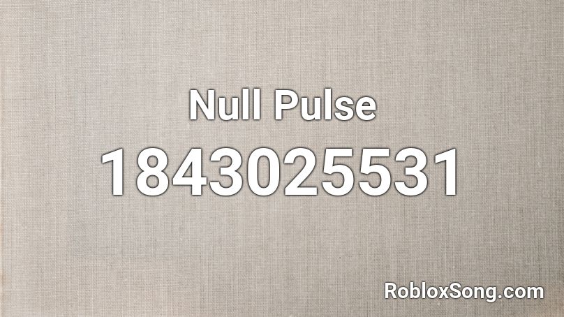 Null Pulse Roblox ID