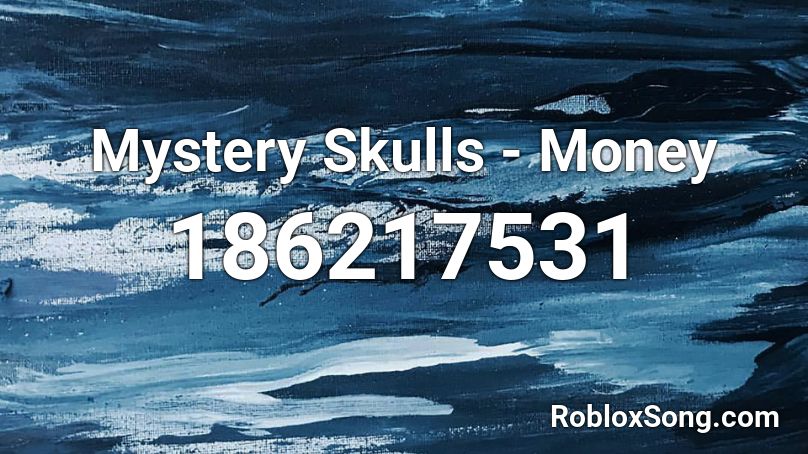 Mystery Skulls - Money Roblox ID