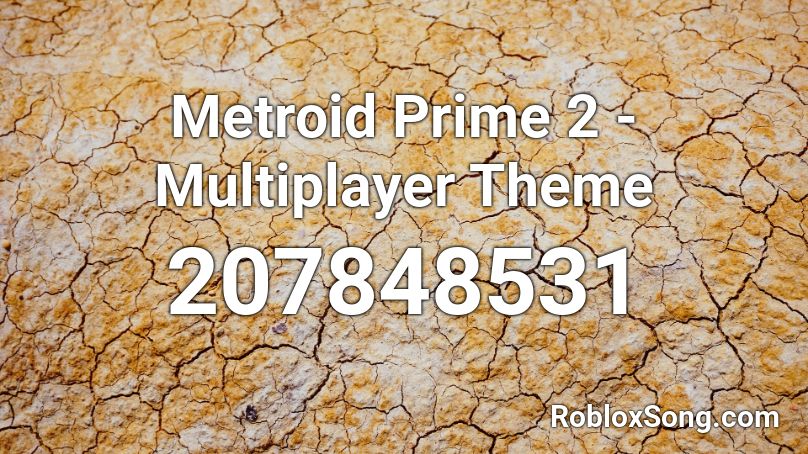 Metroid Prime 2 - Multiplayer Theme Roblox ID