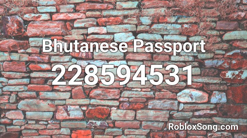 Bhutanese Passport Roblox ID