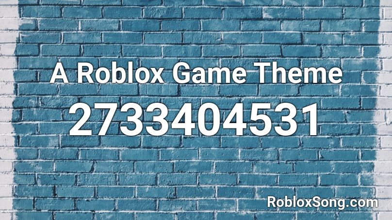 A Roblox Game Theme Roblox ID
