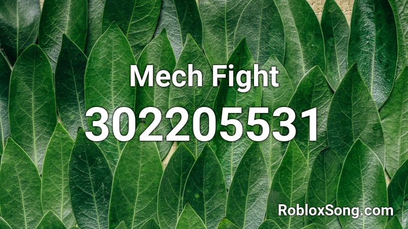 Mech Fight Roblox Id Roblox Music Codes - mech roblox picture id