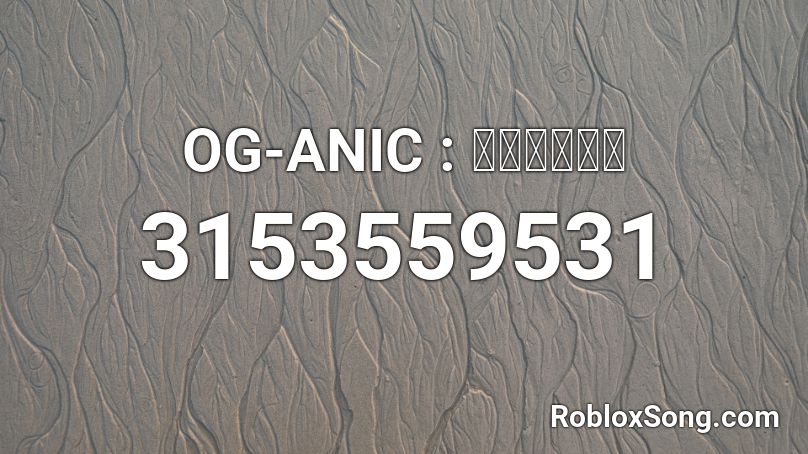 OG-ANIC : ปวดหัว Roblox ID