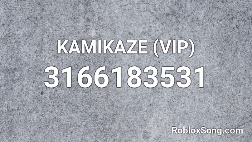 KAMIKAZE (VIP) Roblox ID