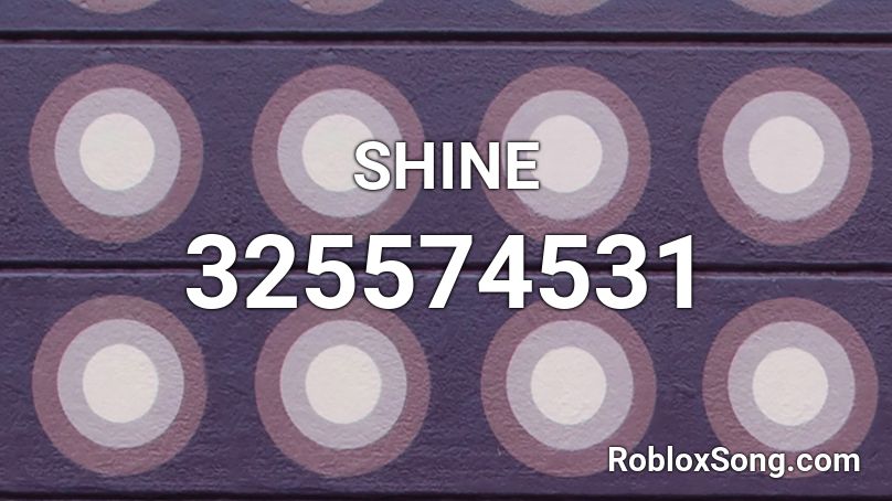 SHINE Roblox ID
