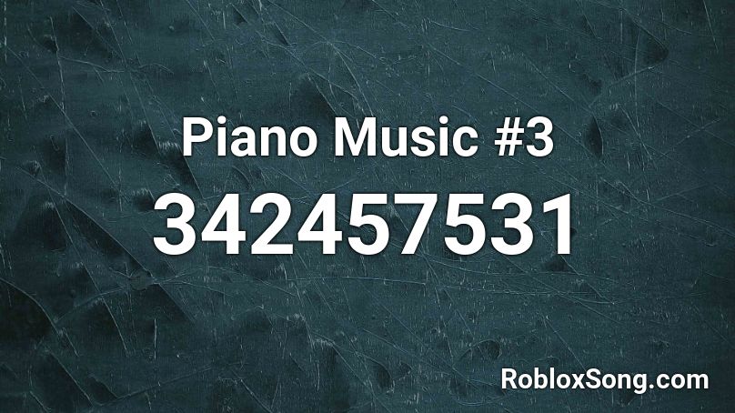 Piano Music #3 Roblox ID