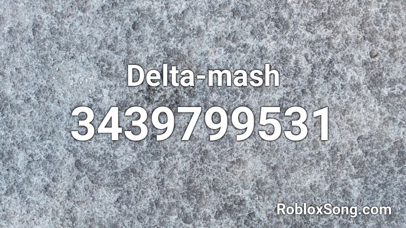 Delta-mash Roblox ID