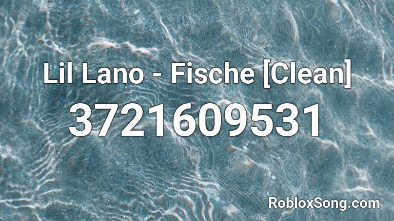 Lil Lano - Fische [Clean] Roblox ID