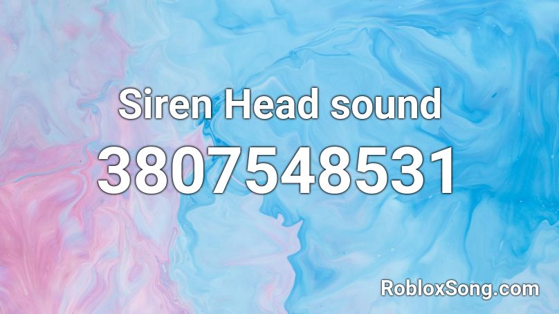 Siren Head sound Roblox ID