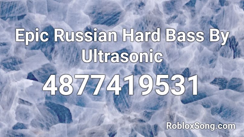 Epic Russian Hard Bass By Ultrasonic Roblox Id Roblox Music Codes - roblox russian rap id