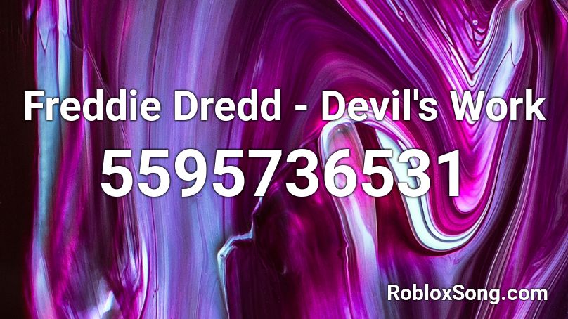 Freddie Dredd Devil S Work Roblox Id Roblox Music Codes - freddie dredd roblox id codes