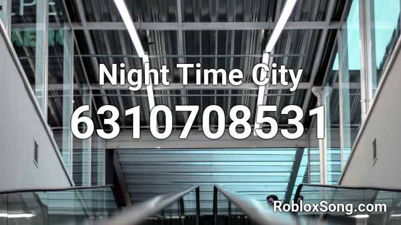 Night Time City Roblox ID