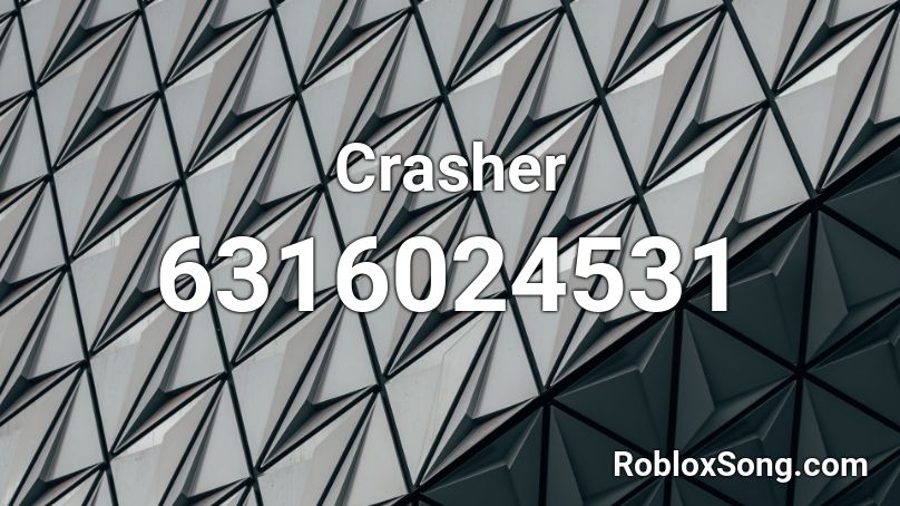 Crasher Roblox ID