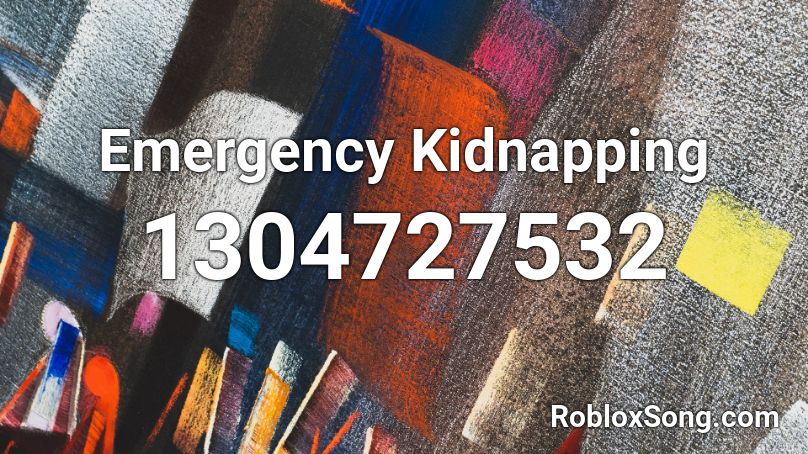 Emergency Kidnapping Roblox ID
