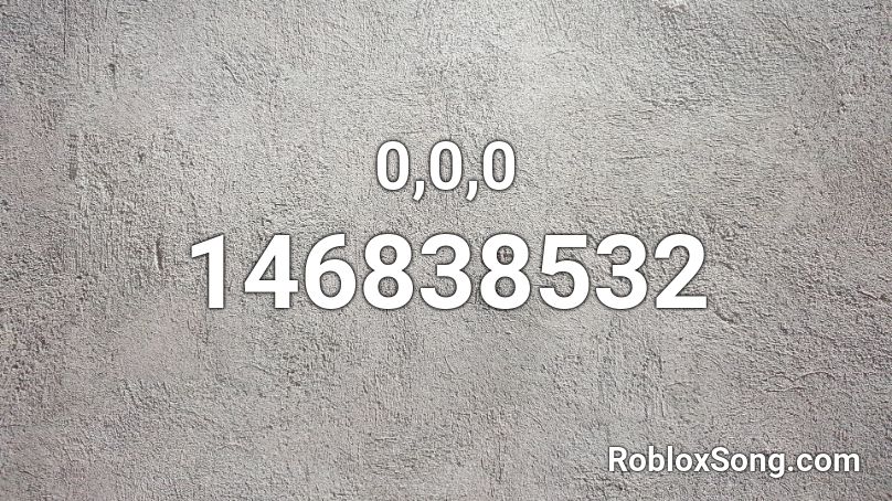 0,0,0 Roblox ID