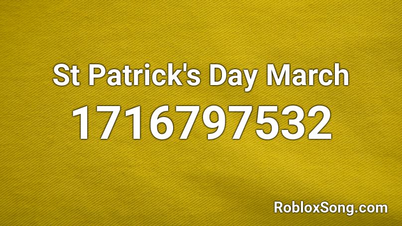 St Patrick S Day March Roblox Id Roblox Music Codes - patrick roblox id