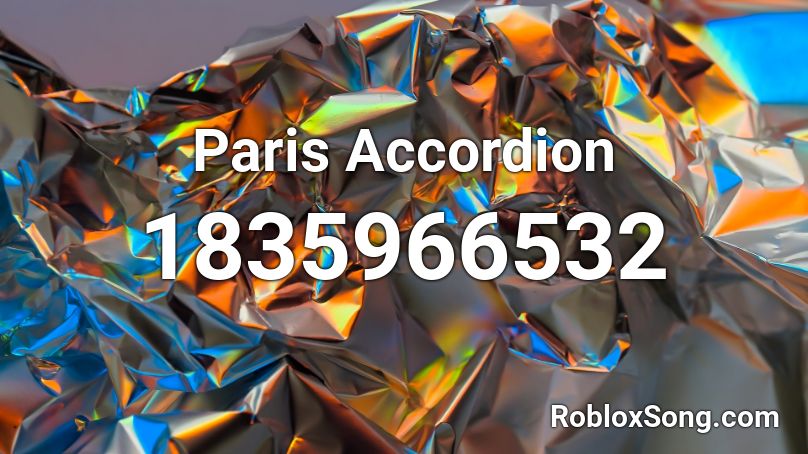 Paris Accordion Roblox ID