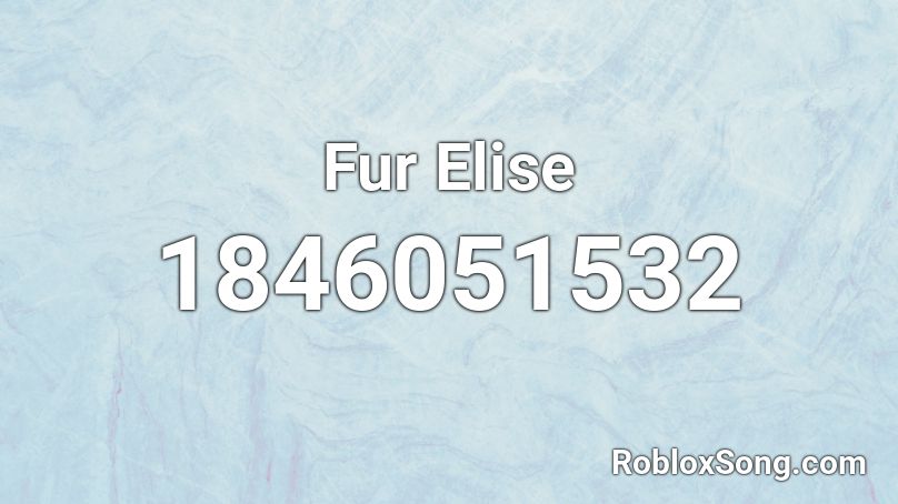 Fur Elise Roblox ID