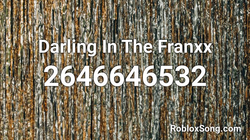 Darling In The Franxx Roblox ID