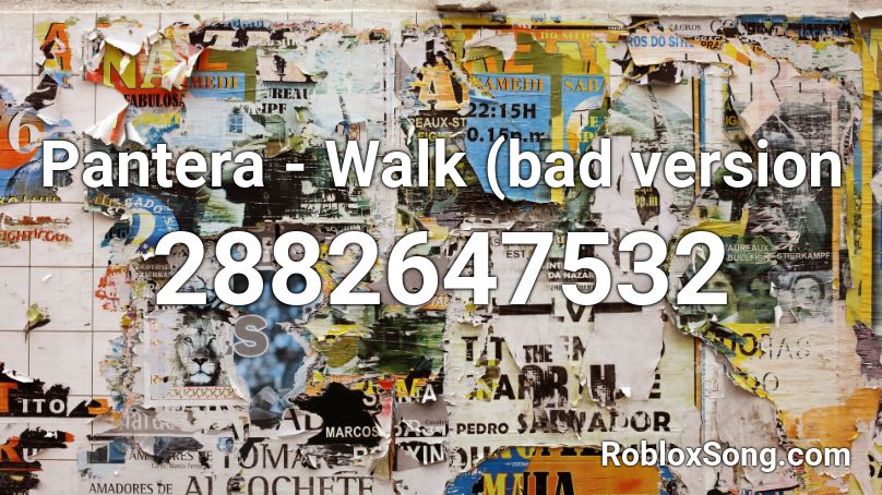 Pantera - Walk (bad version Roblox ID