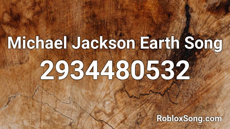 Michael Jackson Earth Song Roblox Id Roblox Music Codes - michael jackson roblox codes