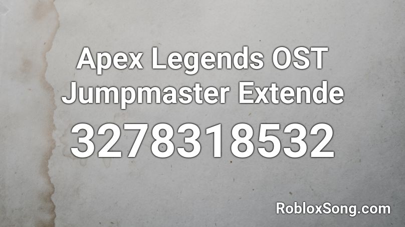 Apex Legends OST Jumpmaster Extende Roblox ID
