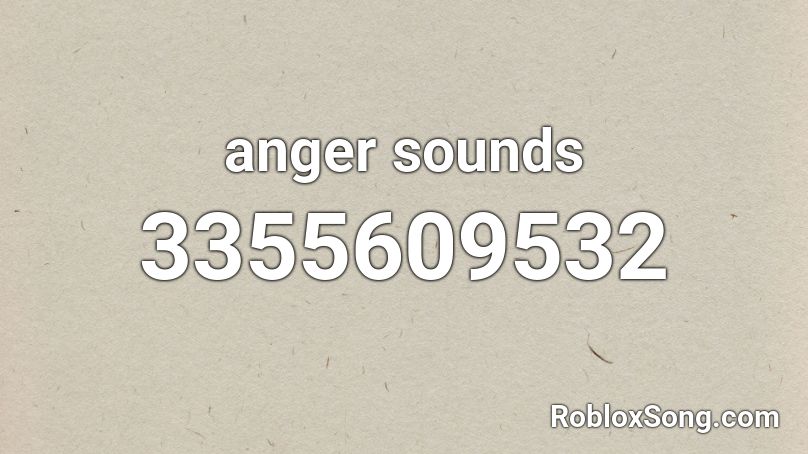 anger sounds Roblox ID