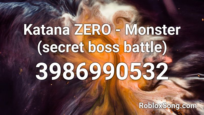 Katana ZERO - Monster (secret boss battle) Roblox ID