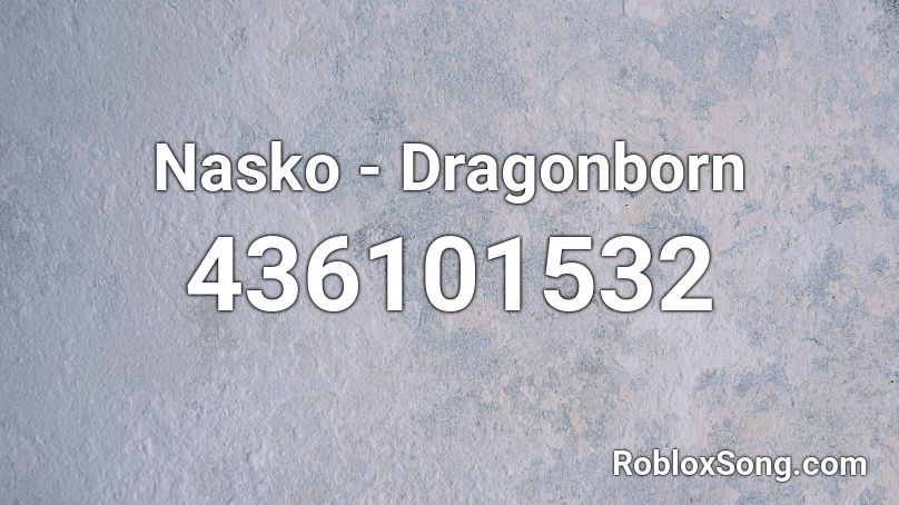 Nasko - Dragonborn Roblox ID
