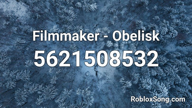 Filmmaker - Obelisk Roblox ID