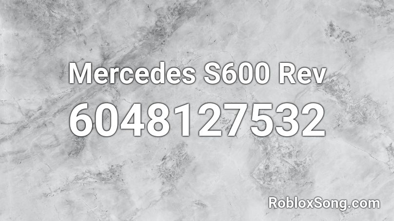 Mercedes S600 Rev Roblox ID