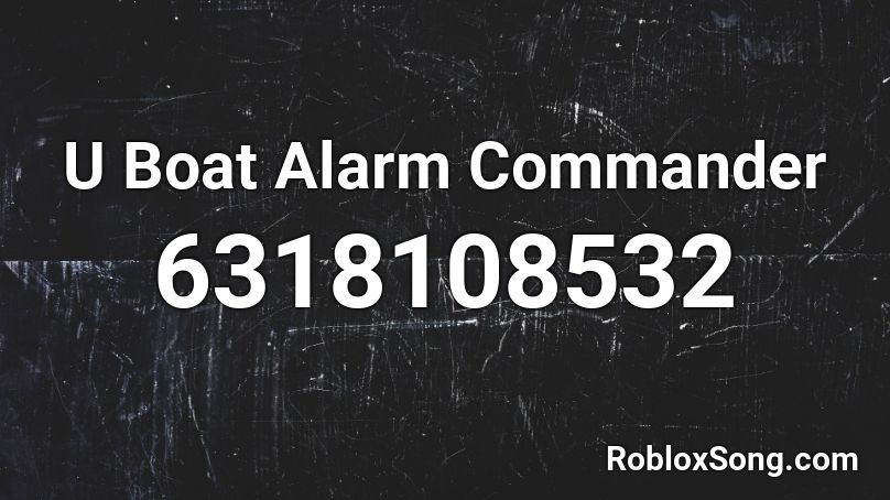 U Boat Alarm Commander Roblox ID