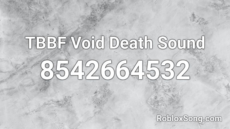 TBBF Void Death Sound Roblox ID