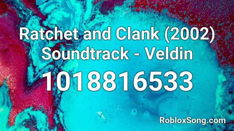 Ratchet And Clank 2002 Soundtrack Veldin Roblox Id Roblox Music Codes - roblox 2002 song id