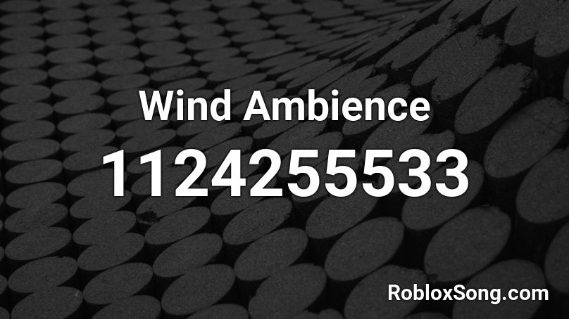 Wind Ambience Roblox ID