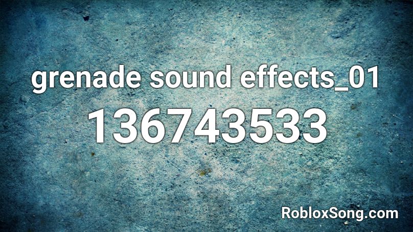 grenade sound effects_01 Roblox ID