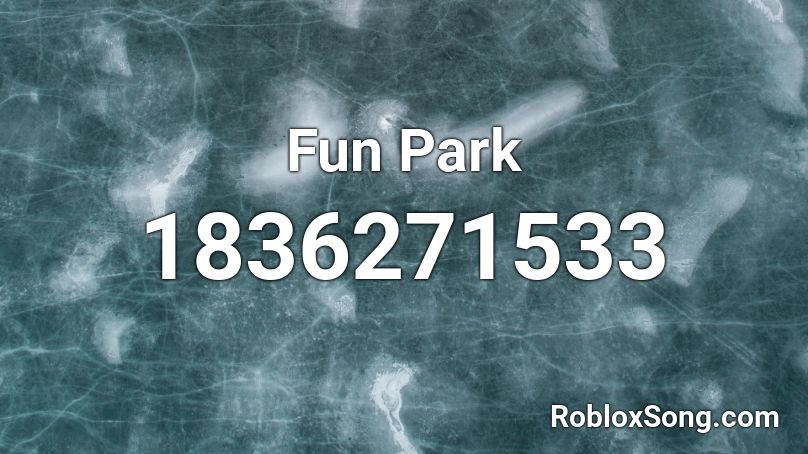 Fun Park Roblox ID