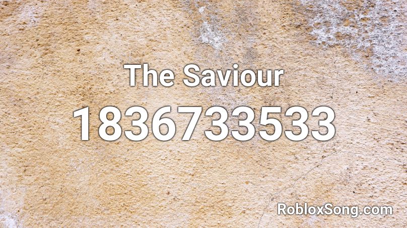 The Saviour Roblox ID