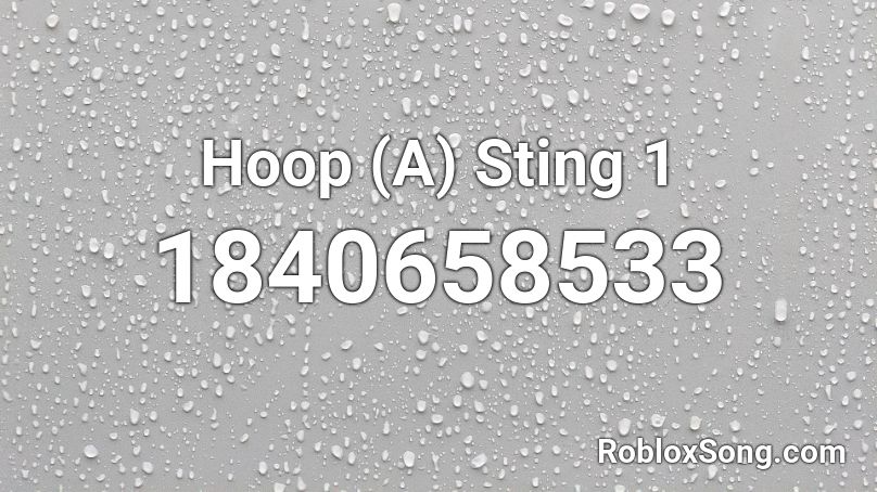 Hoop (A) Sting 1 Roblox ID