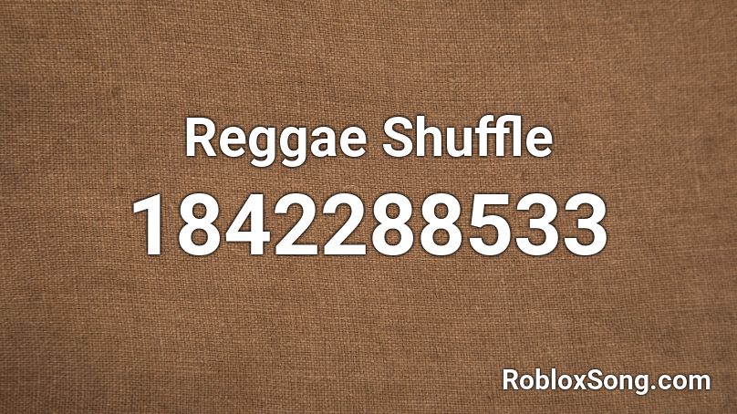 Reggae Shuffle Roblox ID