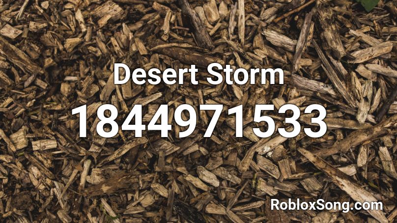 Desert Storm Roblox ID