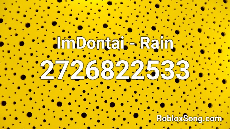 ImDontai - Rain Roblox ID