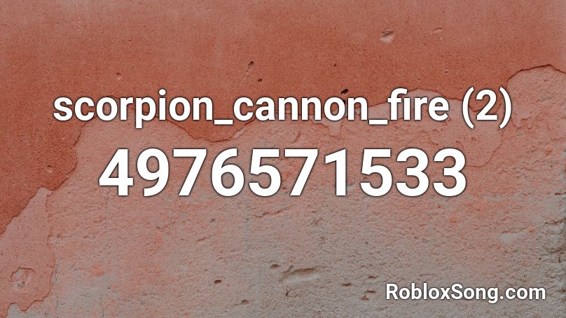 scorpion_cannon_fire (2) Roblox ID