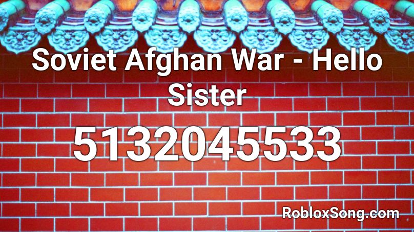 Soviet Afghan war - Don't tell mom i'm in afghan Roblox ID