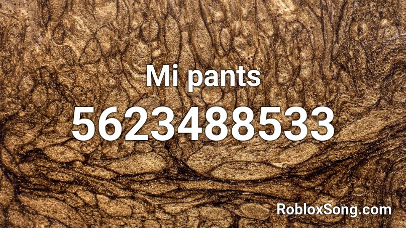 Mi Pants Roblox Id Roblox Music Codes - pants dance song roblox