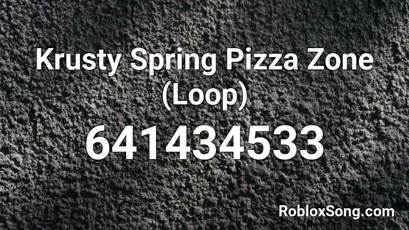 Krusty Spring Pizza Zone (Loop) Roblox ID